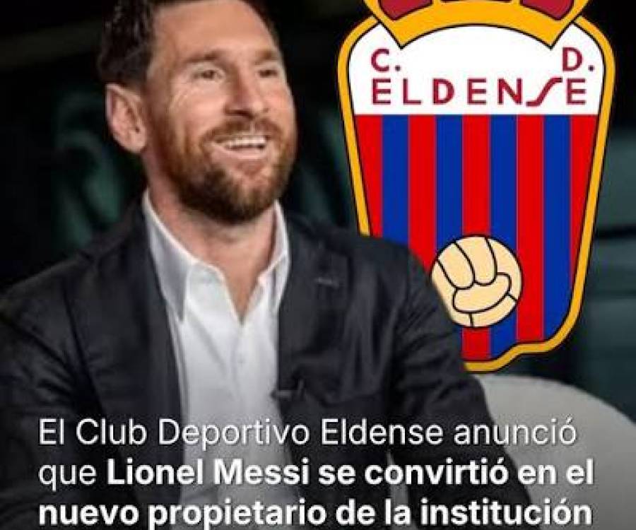 Messi amplía su mapa futbolístico y se convierte en nuevo propietario del CD Eldense